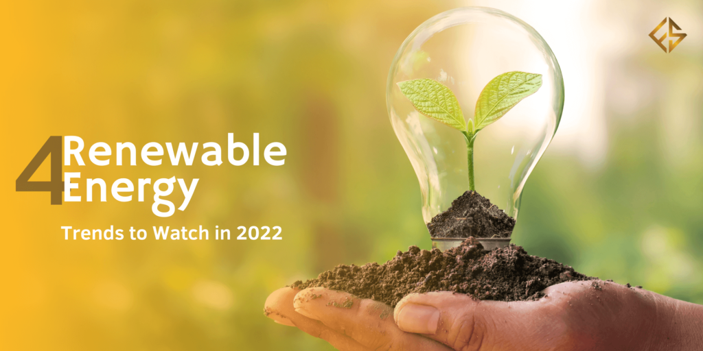 4 Renewable Energy Trends to Watch in 2022 - Finulent Solutions